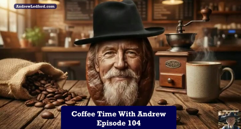 Coffee Time With Andrew 2.0 Episode 104 Anxiety vs Excitement